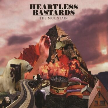 HEARTLESS BASTARDS - THE MOUNTAIN