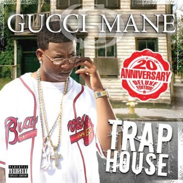 GUCCI MANE - TRAP HOUSE (20TH ANNIV)