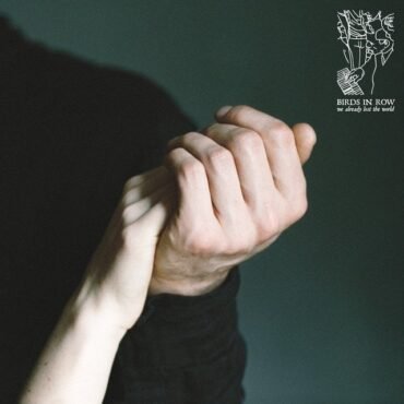 Birds In Row - We Already Lost The War (Mint Vinyl)