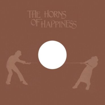 HORNS OF HAPPINESS, THE - WOULD I FIND YOUR PSYCHIC GUIDELINE