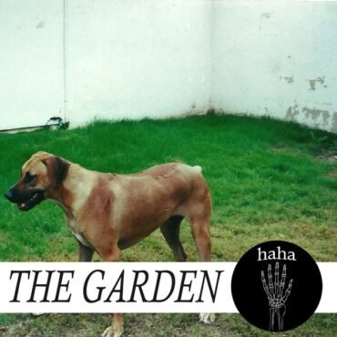 GARDEN, THE - HAHA
