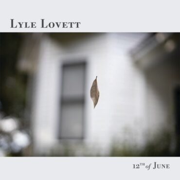 Lovett, Lyle - 12Th Of June