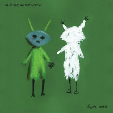 Noble, Hayes - As It Was, As We Were