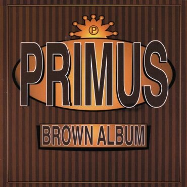 Primus - Brown Album