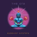 Orb - BUDDHIST HIPSTERS vinyl record
