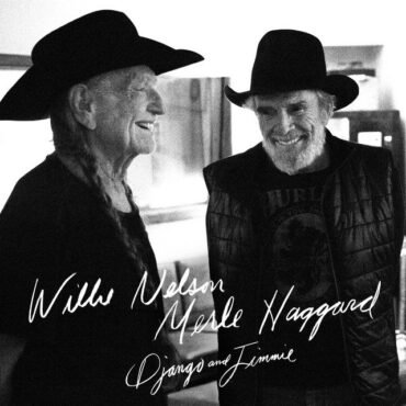 NELSON, WILLIE & MERLE HAGGARD - DJANGO & JIMMIE