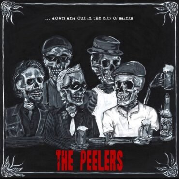 Peelers, The - Down And Out In The City Of Saints