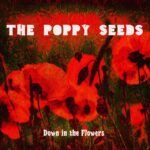 The Poppy Seeds Down In The Flowers