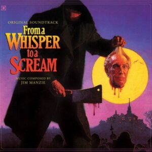 O.s.t./Jim Manzie - From A Whisper To A Scream