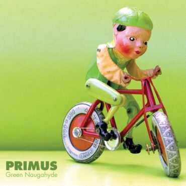 Primus - Green Naugahyde (Deluxe)