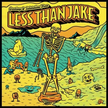 Less Than Jake - Greetings & Salutations From