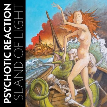 PSYCHOTIC REACTION - ISLAND OF LIGHT