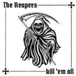 REAPERS, THE - KILL 'EM ALL (EXTENDED VERSION)