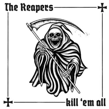 REAPERS, THE - KILL 'EM ALL (EXTENDED VERSION)