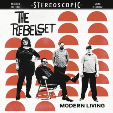 REBEL SET, THE - MODERN LIVING