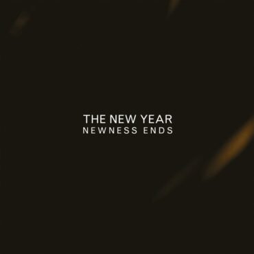 New Year, The - Newness Ends
