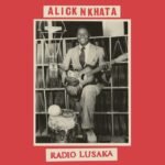Nkhata, Alick - Radio Lusaka