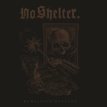 No Shelter - Remission/Resolve