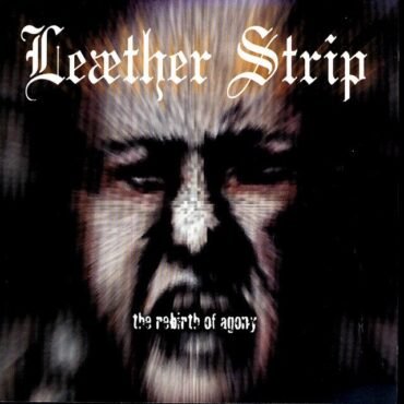 Leather Strip - Rebirth Of Agony