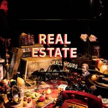 Real Estate - The Wee Small Hours: B-Sides & Other Detritus