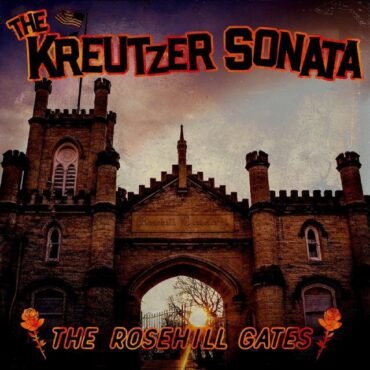 Kreutzer Sonata, The - The Rosehill Gates