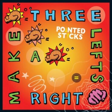 Pointed Sticks - Three Lefts Make A Right