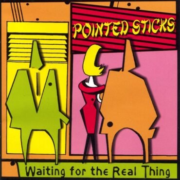 Pointed Sticks - Waiting For The Real Thing (Orange)