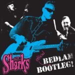 SHARKS, THE - BEDLAM BOOTLEG