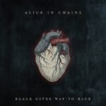 ALICE IN CHAINS - BLACK GIVES WAY TO BLUE