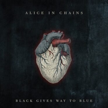 ALICE IN CHAINS - BLACK GIVES WAY TO BLUE