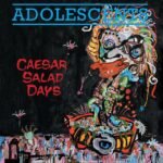 ADOLESCENTS - CAESAR SALAD DAYS