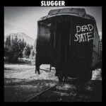 SLUGGER - DEAD STATE (SILVER VINYL)