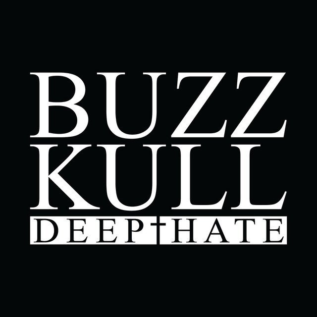 BUZZ KULL - DEEP HATE (BLACK/WHITE SPLIT VINYL)