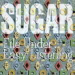 Sugar - File Under: Easy Listening (Blue Vi