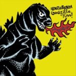 Senzabenza Godzilla Kiss!