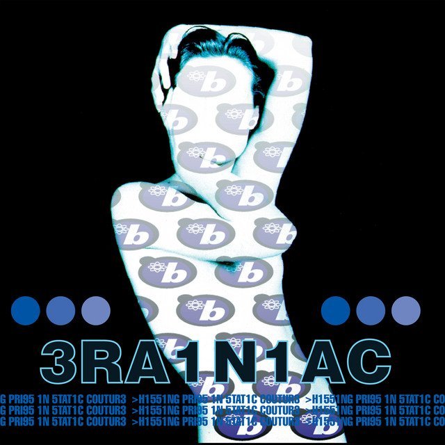 BRAINIAC - HISSING PRIGS IN STATIC COUTURE
