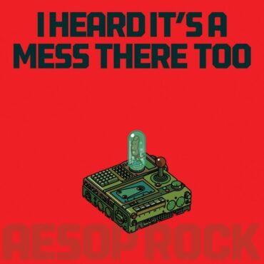 AESOP ROCK - I HEARD IT'S A MESS THERE TOO (APPLE RED VINY