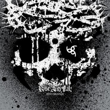 RISE AND FALL - INTO OBLIVION