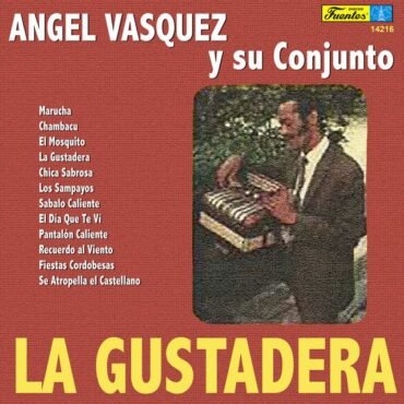 ANGEL VASQUEZ Y SU CONJUNTO - LA GUSTADERA