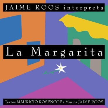 Jaime Roos - La Margarita
