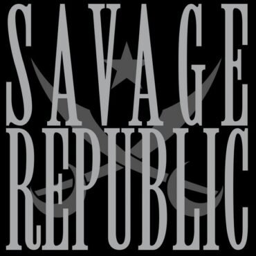 SAVAGE REPUBLIC - METEORA