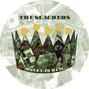 SLACKERS, THE - MONEY IS KING (PIC)