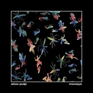 SLOW PULP - MOVEYS (EXPANDED)