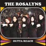ROSALYNS, THE - OUTTA REACH