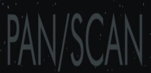 Pan/Scan