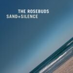 ROSEBUDS, THE - SAND & SILENCE
