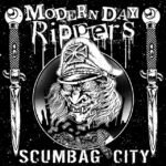 MODERN DAY RIPPERS - SCUMBAG CITY
