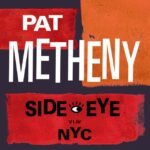 Pat Metheny - Side-Eye Iii+