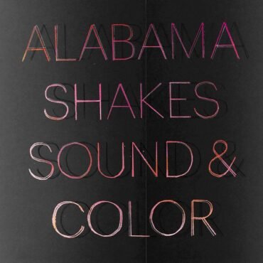 ALABAMA SHAKES - SOUND & COLOR (CLEAR)