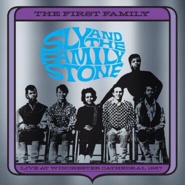 SLY & THE FAMILY STONE - THE FIRST FAMILY: LIVE AT WINCHESTER CATHEDRA